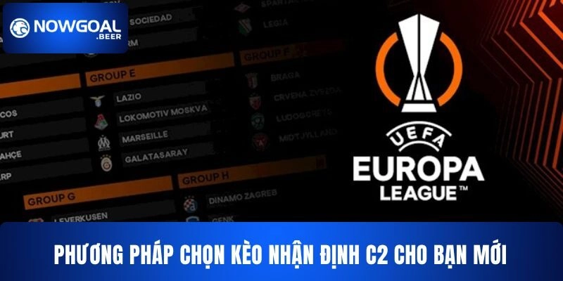 Phương pháp chọn kèo nhận định C2 cho bạn mới