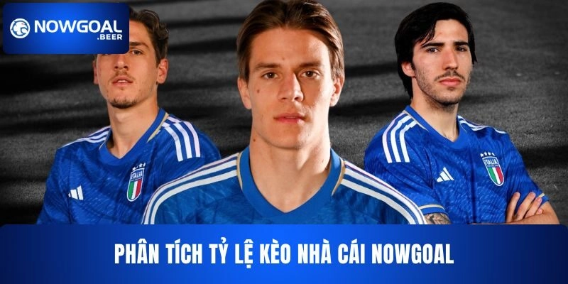 ty le keo nha cai nowgoal phan tich Phân tích tỷ lệ kèo nhà cái NOWGOAL